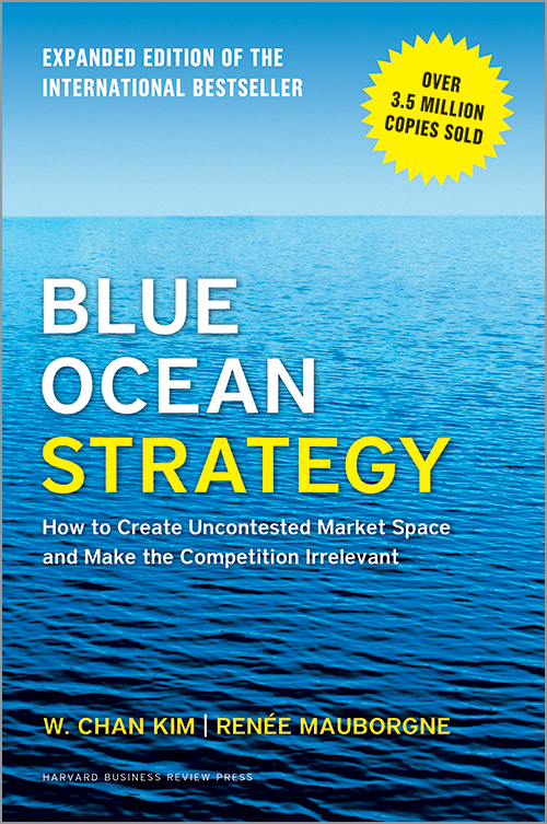 BLUE OCEAN STRATEGY - The expanded edition of the international bestseller