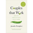 COUPLES THAT WORK - HOW TO THRIVE IN LOVE AND AT WORK
