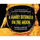 A FAMILY BUSINESS ON THE MOON