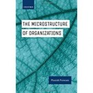 THE MICROSTRUCTURE OF ORGANIZATIONS