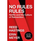 No Rules Rules: Netflix and the Culture of Reinvention 