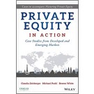 PRIVATE EQUITY IN ACTION: Case Studies from Developed and Emerging Markets