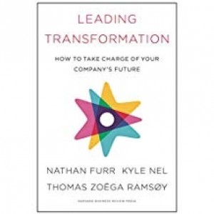 LEADING TRANSFORMATION : How to take charge of your company's future