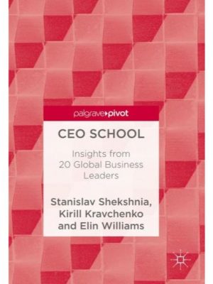 Ceo School - Insights from 20 Global Business Leaders